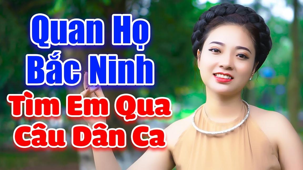 LK Quan Họ Bắc Ninh 2024 - Tìm Em Qua Câu Dân Ca - Liền chị Ngọc Khánh xinh đẹp hát quan họ cực hay